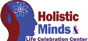 Holistic Minds & Life Celebration Center